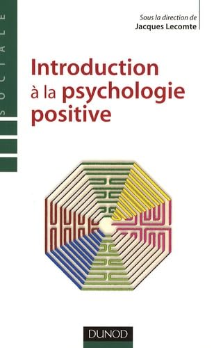 9782100536900: Introduction  la psychologie positive