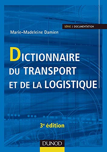 Beispielbild fr Dictionnaire du transport et de la logistique - 3me dition zum Verkauf von Ammareal