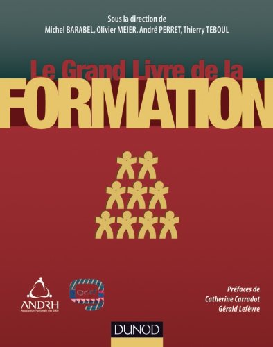 Stock image for Le Grand Livre de la Formation for sale by Ammareal