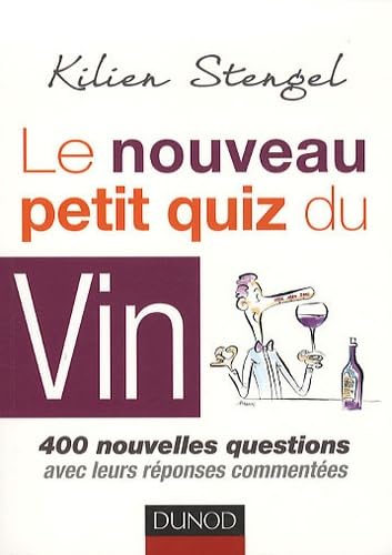 Beispielbild fr Le nouveau petit quiz du vin: 400 nouvelles questions avec leurs rponses commentes zum Verkauf von Ammareal