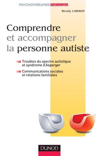 Comprendre et accompagner la personne autiste (9782100540860) by Wendy Lawson