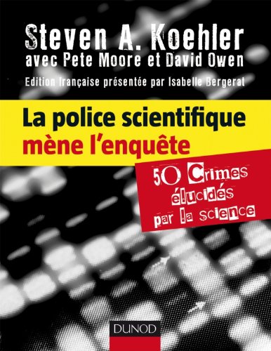 Stock image for La police scientifique mne l'enqute - 50 crimes lucids par la science for sale by Ammareal
