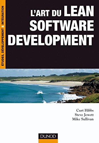 L'art du Lean Software Development (InfoPro) (9782100542963) by Hibbs