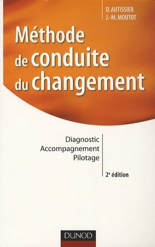 Beispielbild fr Mthode de conduite du changement : Diagnostic, accompagnement, pilotage zum Verkauf von medimops