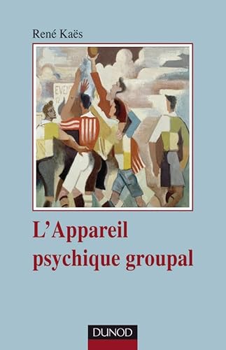 Beispielbild fr L'appareil psychique groupal - 3e dition zum Verkauf von Gallix