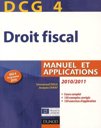 9782100547210: DCG 4 - Droit fiscal 2010/2011 - 4e dition - Manuel et Applications
