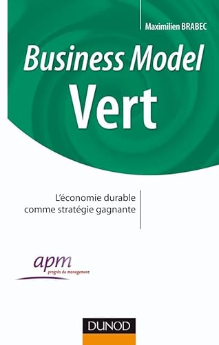 9782100547692: Business Model Vert : L'conomie durable comme stratgie gagnante