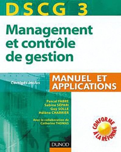 Beispielbild fr DSCG 3 - Management et contrle de gestion - 2e dition - Manuel et applications, Corrigs inclus zum Verkauf von Ammareal