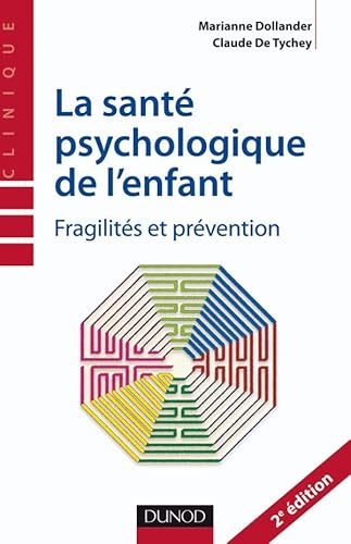 Beispielbild fr La sant psychologique de l'enfant - Fragilits et prvention: Fragilits et prvention zum Verkauf von Ammareal