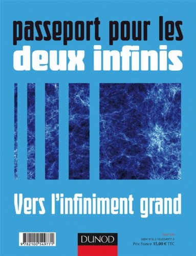 Beispielbild fr Passeport pour les deux infinis - Vers l'infiniment grand/Vers l'infiniment petit: Vers l'infiniment grand/Vers l'infiniment petit zum Verkauf von Ammareal