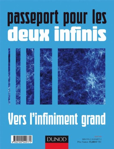 Stock image for Passeport pour les deux infinis - Vers l'infiniment grand/Vers l'infiniment petit: Vers l'infiniment grand/Vers l'infiniment petit for sale by Ammareal