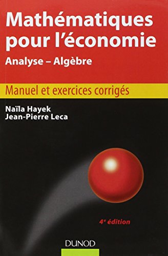 Beispielbild fr Mathmatiques pour l'conomie - 4e dition - Analyse/Algbre zum Verkauf von Ammareal