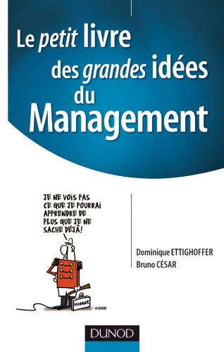 Beispielbild fr Le petit livre des grandes ides du Management - Pour mobiliser les hommes et russir les projets zum Verkauf von medimops