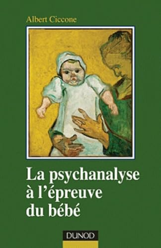 Beispielbild fr La psychanalyse  l'preuve du bb zum Verkauf von Ammareal