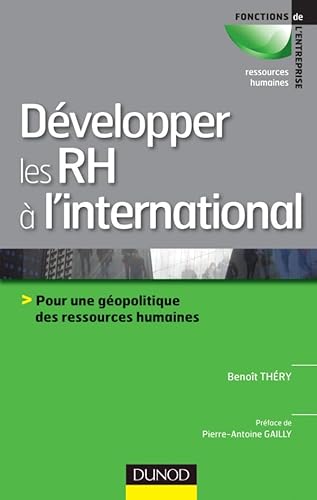 Imagen de archivo de Dvelopper les RH  l'international: Pour une gopolitique des ressources humaines a la venta por Ammareal