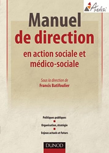 Beispielbild fr Manuel De Direction En Action Sociale Et Mdico-sociale : Politiques Publiques, Organisation, Strat zum Verkauf von RECYCLIVRE