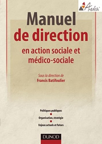 Imagen de archivo de Manuel de direction en action sociale et mdico-sociale a la venta por e-Libraire