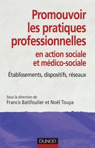9782100556243: Promouvoir les pratiques professionnelles: en action sociale et mdico-sociale