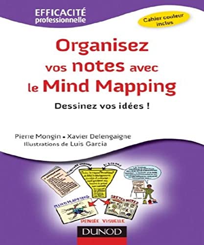 Stock image for Organisez vos notes avec le Mind Mapping - Dessinez vos ides ! for sale by medimops