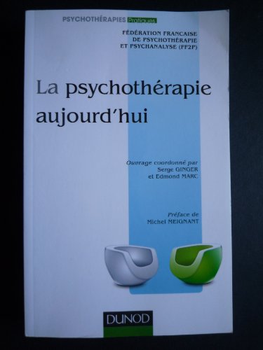 9782100558247: La psychotrapie aujourd'hui