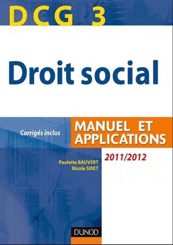 Beispielbild fr DCG 3 - Droit social 2011/2012 - 5e dition - Manuel et Applications, corrigs inclus zum Verkauf von Ammareal