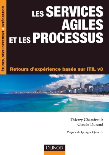 Imagen de archivo de Les services agiles et les processus - Retours d'exprience bass sur ITIL v3 a la venta por medimops
