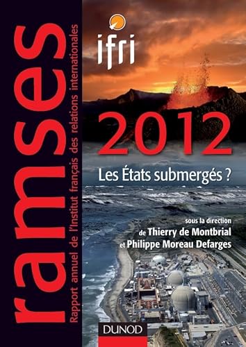 Imagen de archivo de Ramses 2012 - Les Etats submerg s ?: + Version num rique PDF ou Epub [Paperback] Montbrial, Thierry de and Moreau Defarges, Philippe a la venta por LIVREAUTRESORSAS