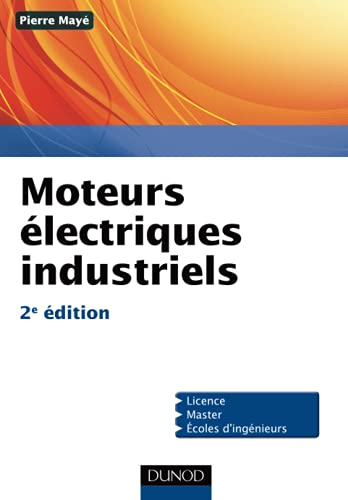 Beispielbild fr Moteurs lectriques industriels - 2e dition zum Verkauf von Ammareal