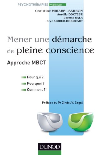 Beispielbild fr Mener une dmarche de pleine conscience - Approche MBCT: Pour qui ? Pourquoi ? Comment ? zum Verkauf von Ammareal