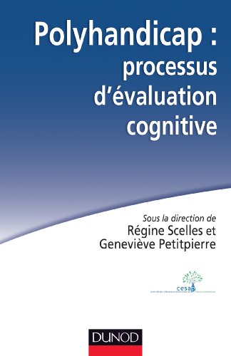 Beispielbild fr Polyhandicap : processus d'valuation cognitive. Outils, thories et pratiques zum Verkauf von medimops