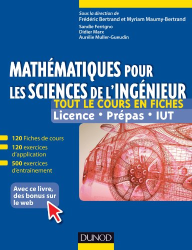 Stock image for Mathmatiques pour les sciences de l'ingnieur : Tout le cours en fiches, licence, prpas, IUT for sale by Ammareal