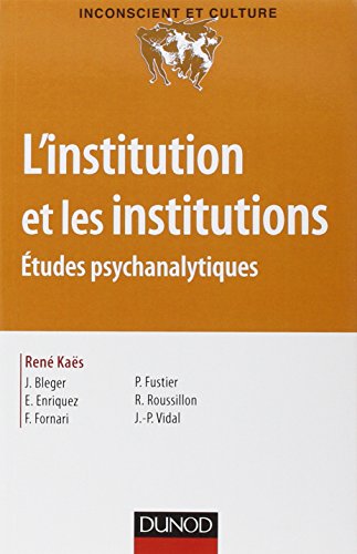 Beispielbild fr L'institution et les institutions : Etudes psychanalytiques zum Verkauf von Buchpark