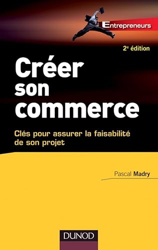 9782100573837: Crer son commerce: Cls pour assurer la faisabilit de son projet