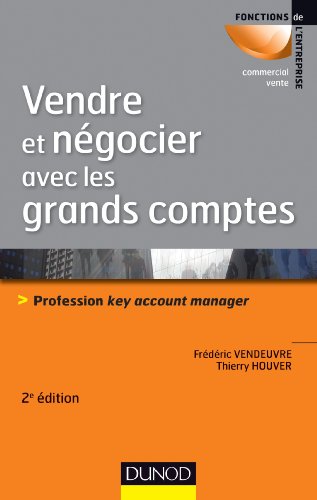 9782100575602: Vendre et ngocier avec les grands comptes - 2e d. - Profession key account manager