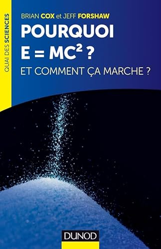 9782100575640: Pourquoi E=mc2 ?- et comment a marche?: et comment a marche?