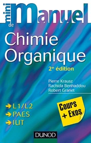 Stock image for Mini manuel de Chimie organique - 2e dition - Cours + Exos for sale by Ammareal