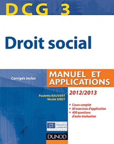 Stock image for DCG 3 - Droit social 2012/2013 - 6e dition - Manuel et Applications, corrigs inclus for sale by Ammareal