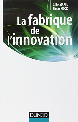 Beispielbild fr La fabrique de l'innovation zum Verkauf von Ammareal