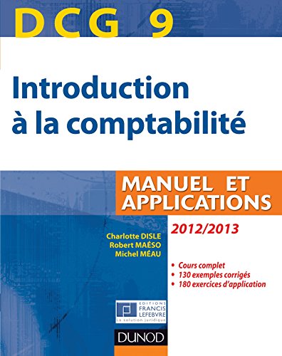 Imagen de archivo de DCG 9 - Introduction  la comptabilit 2012/2013 - Manuel et applications a la venta por Ammareal