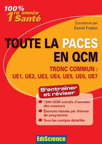 Imagen de archivo de Toute la PACES en QCM - Tronc commun : UE1, UE2, UE3, UE4, UE5, UE6, UE7 a la venta por Ammareal