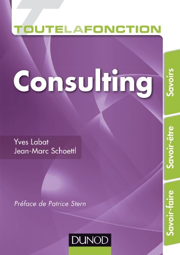 9782100582433: Toute la fonction Consulting - Savoir. Savoir-tre. Savoir- faire: Savoir. Savoir-tre. Savoir- faire