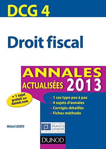 Stock image for DCG 4 - Droit fiscal - Annales 2013: Annales actualises 2013 for sale by Ammareal