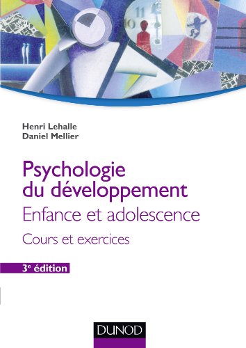 Imagen de archivo de Psychologie du dveloppement - 3e d. - Enfance et adolescence: Enfance et adolescence a la venta por Ammareal