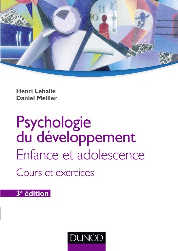 9782100582938: Psychologie du dveloppement - 3e d. - Enfance et adolescence: Enfance et adolescence