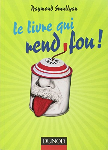 Stock image for Le Livre Qui Rend Fou ! for sale by RECYCLIVRE