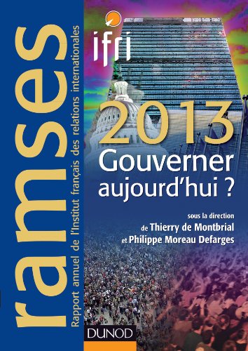 Stock image for Ramses 2013 - Gouverner aujourd'hui ? + Version num rique PDF ou Epub: + Version num rique PDF ou Epub [Paperback] Montbrial, Thierry de and Moreau Defarges, Philippe for sale by LIVREAUTRESORSAS