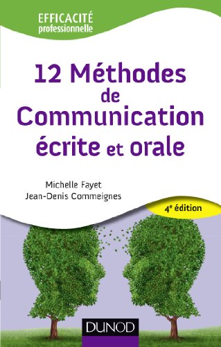Stock image for 12 Mthodes de communication crite et orale - 4me dition (French Edition) for sale by Gallix