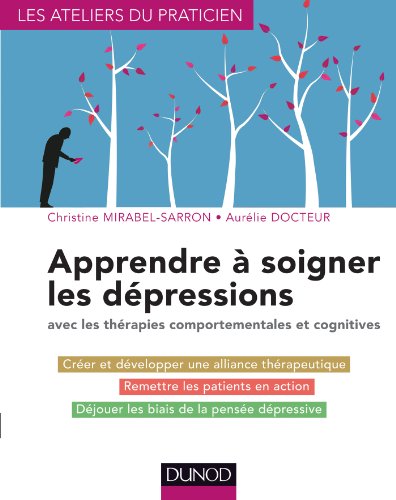 Beispielbild fr Apprendre  soigner les dpressions - avec les thrapies comportementales et cognitives zum Verkauf von medimops