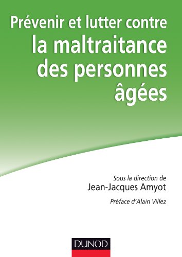 Beispielbild fr Prvenir Et Lutter Contre La Maltraitance Des Personnes ges zum Verkauf von RECYCLIVRE