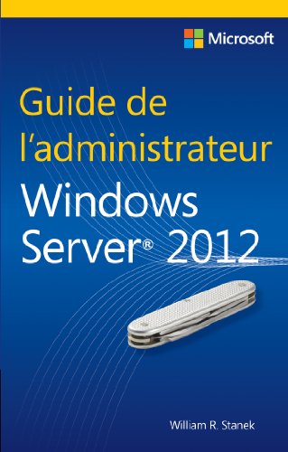 Beispielbild fr Guide de l'administrateur Windows Server 2012 zum Verkauf von Ammareal